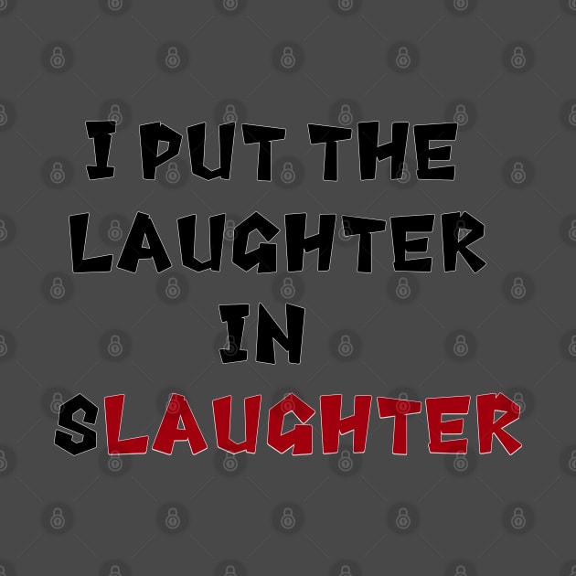 Laughter in Slaughter by Jade Wolf Art