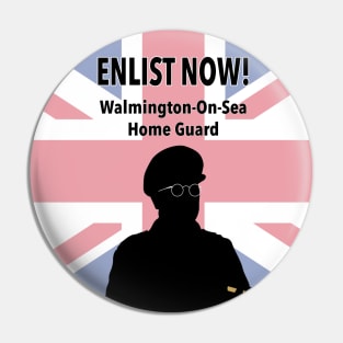 Enlist Now: Walmington-On-Sea Home Guard Pin