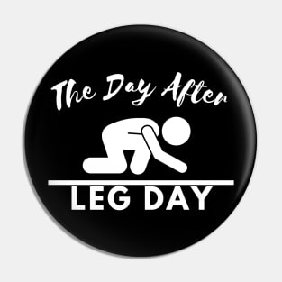 The Day After Leg Day Pin