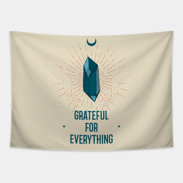 Grateful for everything Crystals Thankful Tapestry by Tip Top Tee's