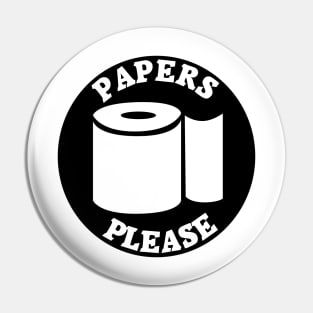 Paper please - Get your Toilet paper Pin