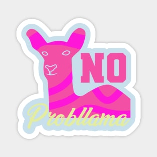 No Probllama Funny No Prob llama Magnet