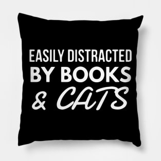 Easily Distracted By Books and Cats Shirt Cat Lover Shirt Book Lover Pillow