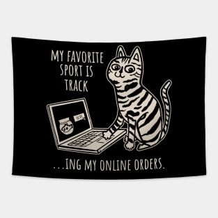 Funny - My Favorite Sport is Tracking My Online Orders Tapestry