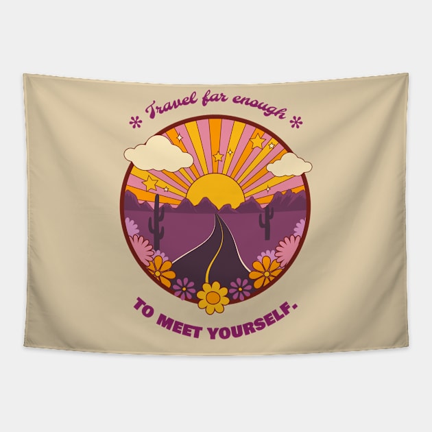 Travel Far Enough To Meet Yourself Tapestry by Simple Life Designs