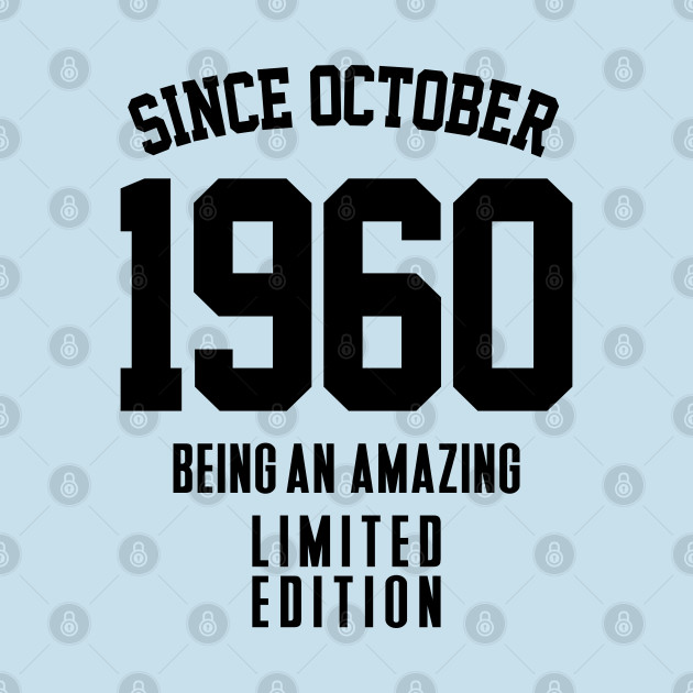 Disover born in 1960 in October - 1960 In October - T-Shirt