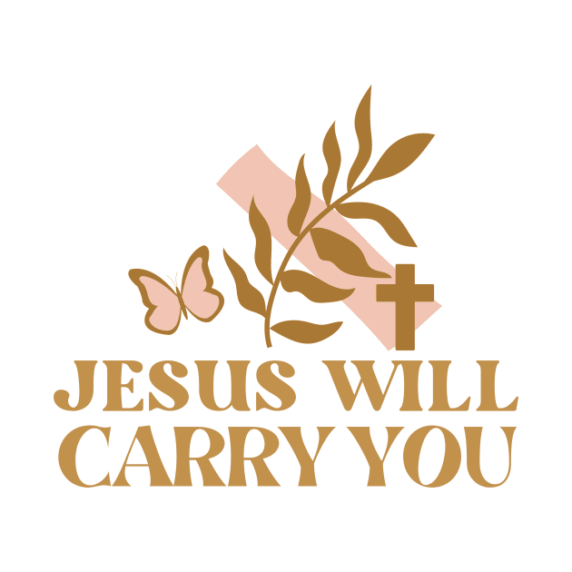 Jesus Will Carry You - Faith Based Christian Quote by Heavenly Heritage