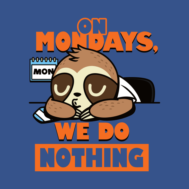 Cute Funny I Hate Monday Sloth Procrastination Funny Meme by Originals By Boggs