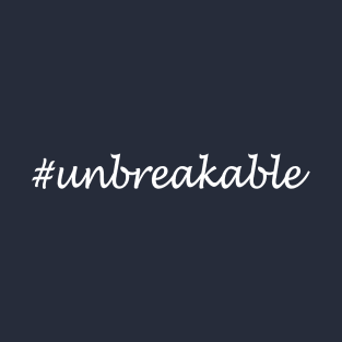 Unbreakable Word - Hashtag Design T-Shirt