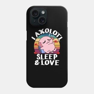 I Axolotl Sleep Love Questions of Valentines Day Axolotl Phone Case