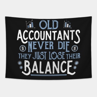 OLD ACCOUNTANTS never die, they just lose their balance product Tapestry