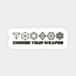 Choose Your Weapon RPG Dice Magnet