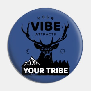 Your Vibe Attracts your Tribe Pin