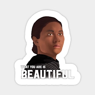 What You Are Is Beautiful - Full Color Magnet