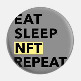 Eat Sleep NFT Repeat Pin