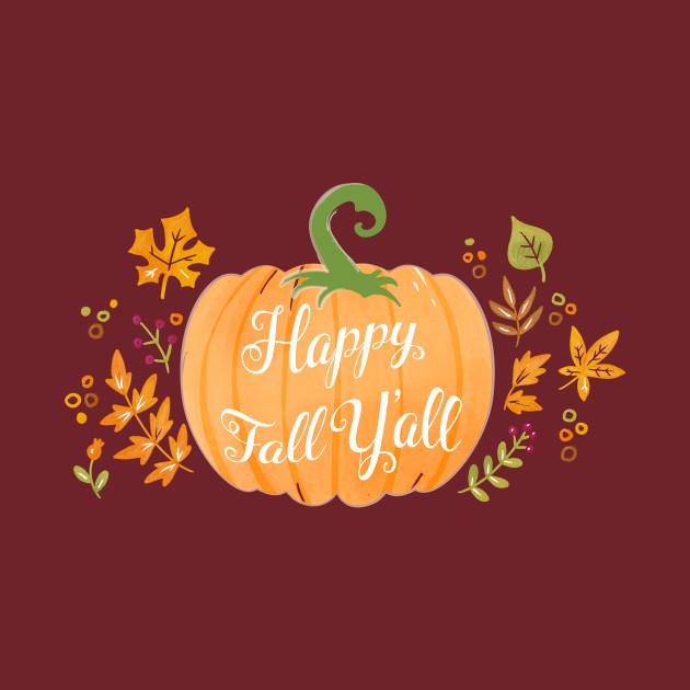 Happy Thanksgiving Yall >> Happy Fall Y All Shirts Fall Shirt Cute Fall Shirt Graphic Tee Fall Tshirts By Teedzen Happy Thanksgiving Yall >> Happy Fall Y All Shirts Fall Shirt Cute Fall Shirt Graphic Tee Fall Tshirts By Teedzen