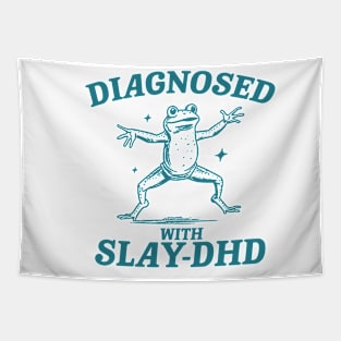 Diagnosed With Slay-DHD, Funny ADHD Shirt, Frog T Shirt, Dumb Y2k Shirt, Stupid Vintage Shirt, Mental Health Cartoon Tee, Silly Meme Tapestry