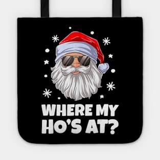 Where My Ho's At Christmas Santa Inappropriate Men Tote