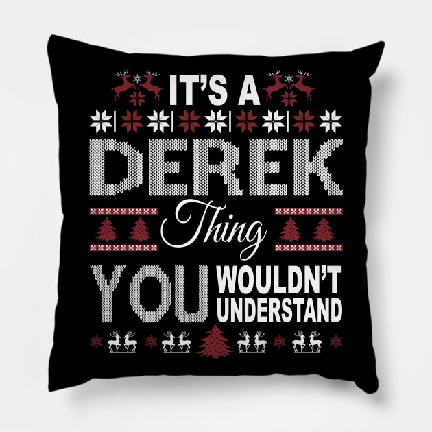 It's DEREK Thing You Wouldn't Understand Xmas Family Name Pillow by Salimkaxdew