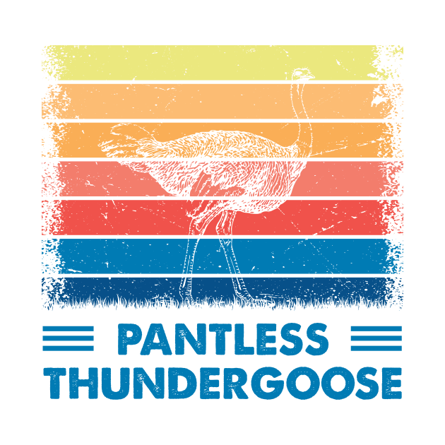 Funny Ostrich Pantless Thundergoose by RobertBowmanArt