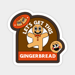 Let's Get This Gingerbread Design Magnet