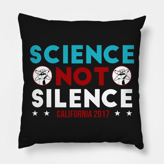 Science NOT Silence California Pillow by BTXstore