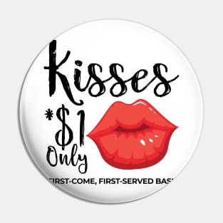 Kisses $1 Only Pin