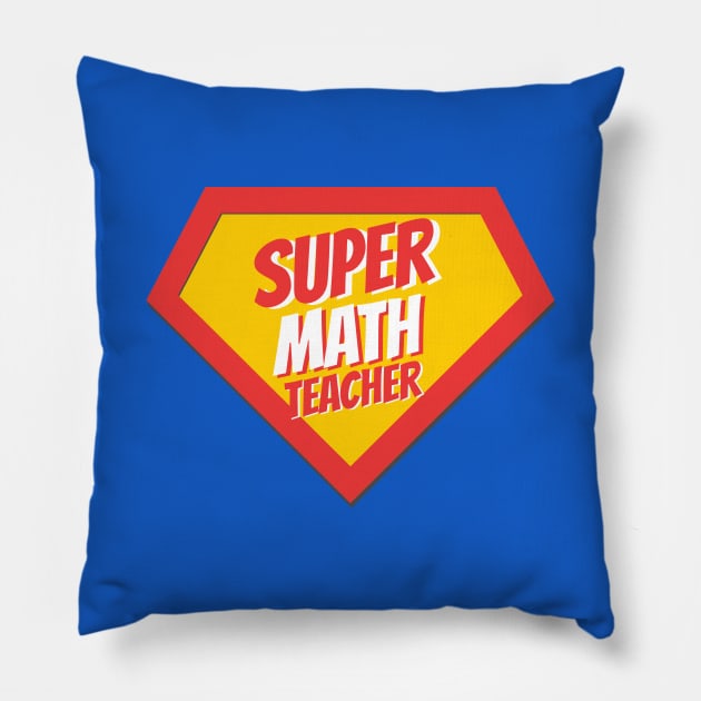 Math Teacher Gifts | Super Math Teacher Pillow by BetterManufaktur