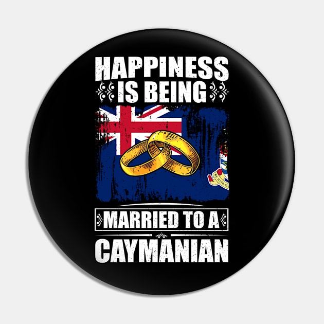 Happiness Is Being Married To A Caymanian Pin by Calenda