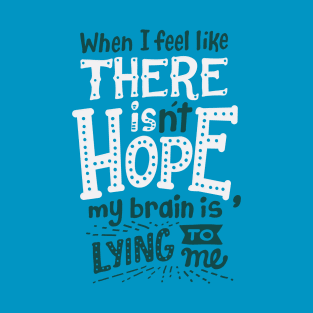 There is hope T-Shirt