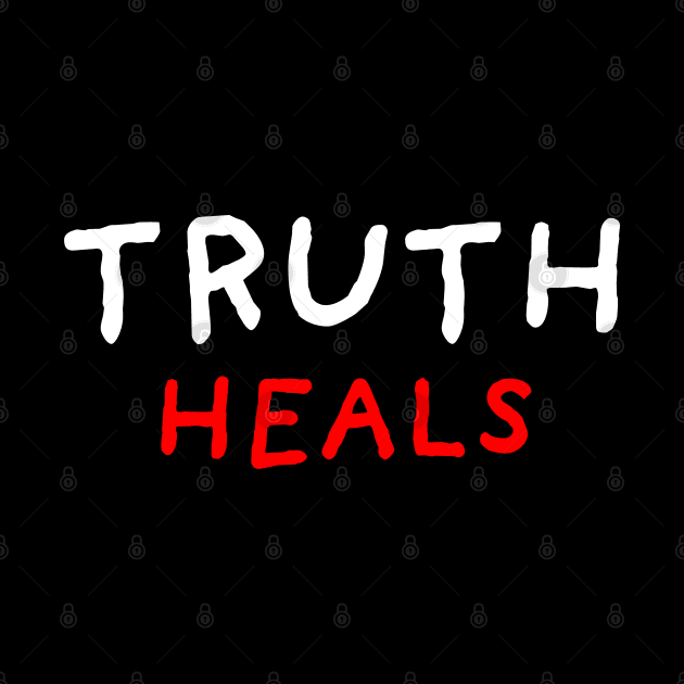 Truth Heals | Black by DrawingEggen