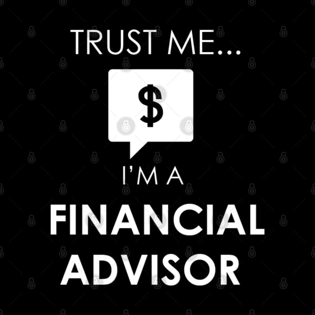 Trust Me I'm a Financial Advisor by Marks Marketplace