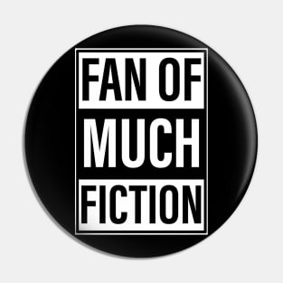"FAN OF MUCH FICTION" Merch #fanofmuchfiction #FOMF Pin