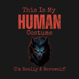 Im really a werewolf T-Shirt