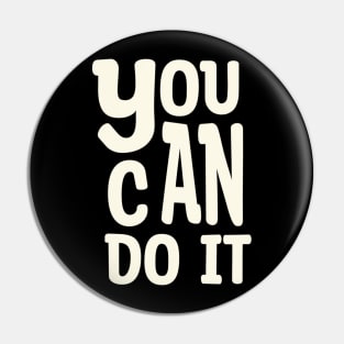 You can do it Pin