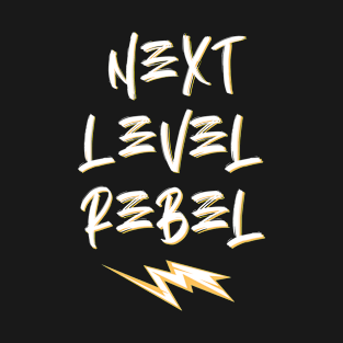 Next Level Rebel T-Shirt