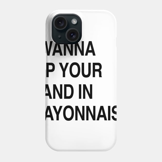 MAYONNAISE Phone Case by TheCosmicTradingPost