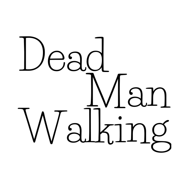 Dead Man Walking by DIYitCREATEit