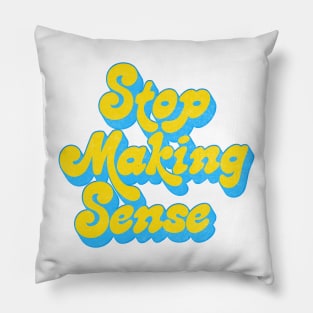 Stop Making Sense Pillow