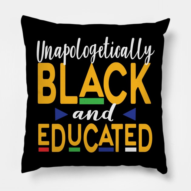 Unapologetically Black And Educated, Black Queen, Black Woman, African American, Black Lives Matter, Black History Pillow by UrbanLifeApparel