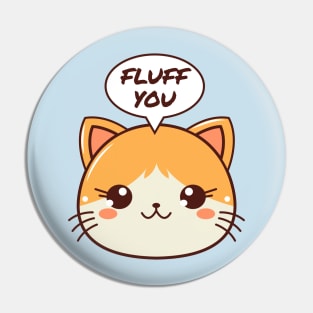 Fluff you Pin