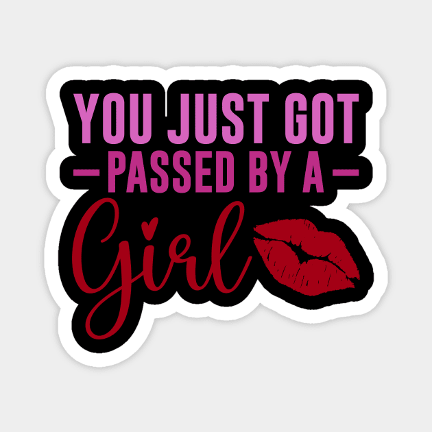 Funny Sassy, Passed by a girl Magnet by logiamerch