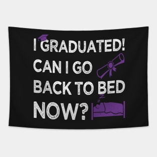 I Graduated Can I Go Back to Bed Now, Purple Graphics Funny Graduation Tapestry