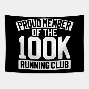 Proud Member Of The 100k Running Club Tapestry