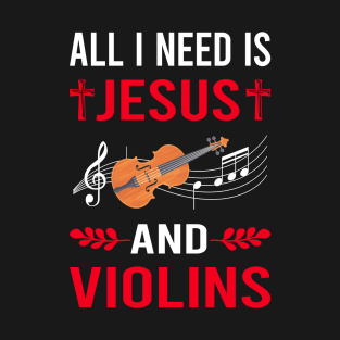 I Need Jesus And Violin T-Shirt