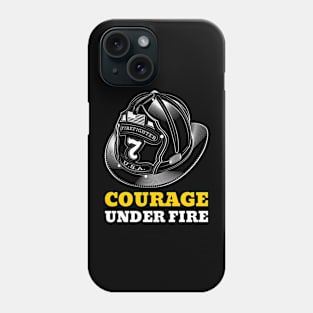 Courage under fire Phone Case