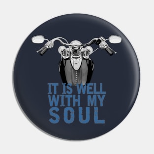 Motorcycle - It Is Well With My Soul (BlueText) Pin