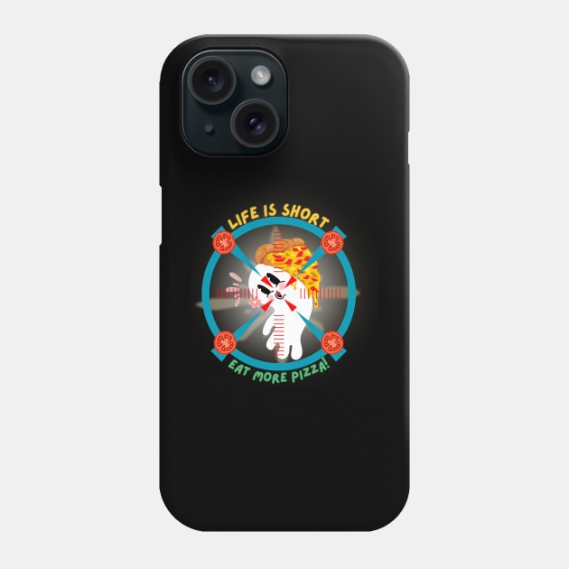 Life is short, eat more pizza design Phone Case by RealNakama