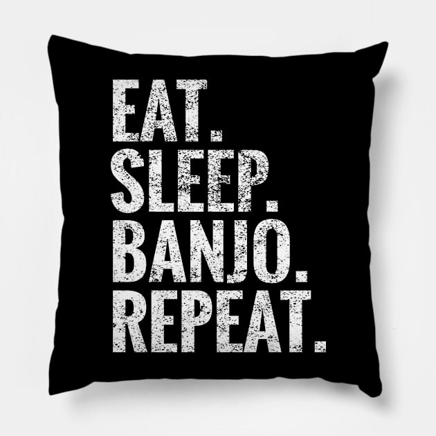 Eat Sleep Banjo Repeat Pillow by TeeLogic