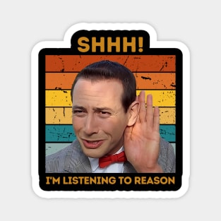 Pee-wee Herman I'm Listening To Reason Magnet